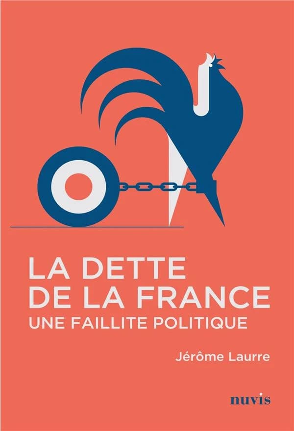 La dette de la France : [une faillite politique]