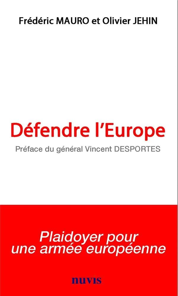 Défendre l'Europe : plaidoyer pour une armée européenne