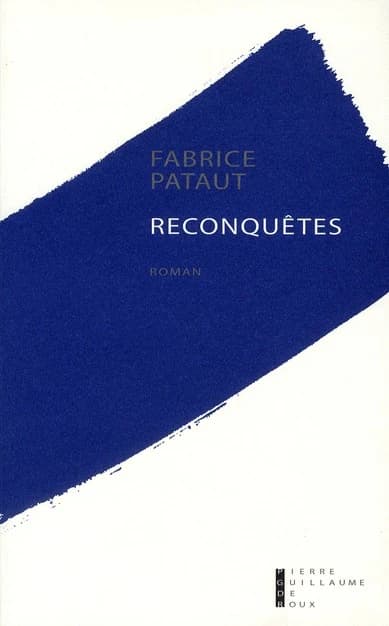 Reconquêtes : roman