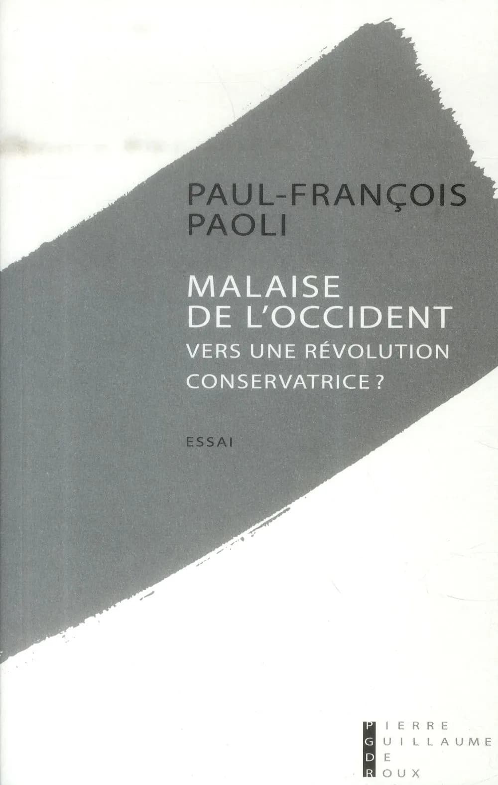 Malaise de l'Occident : vers une révolution conservatrice ? : essai