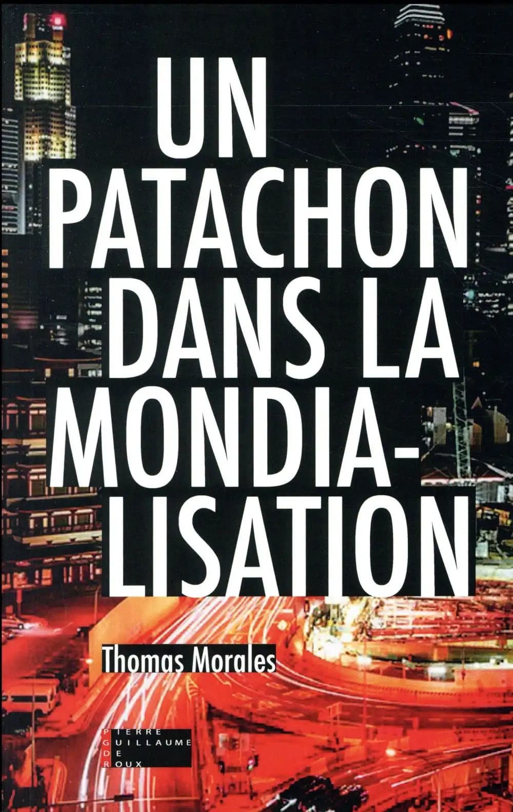 Un patachon dans la mondialisation : chroniques vintage