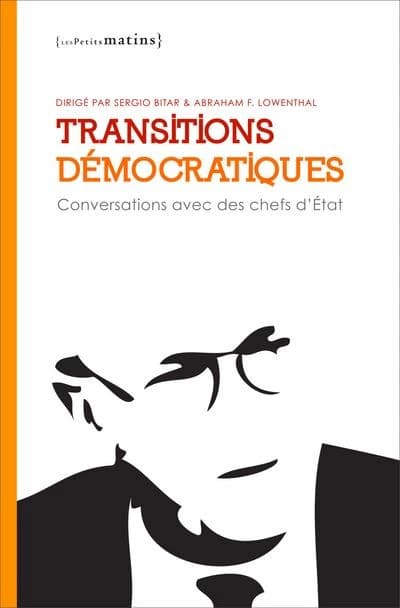 Transitions démocratiques : conversations avec des chefs d'État