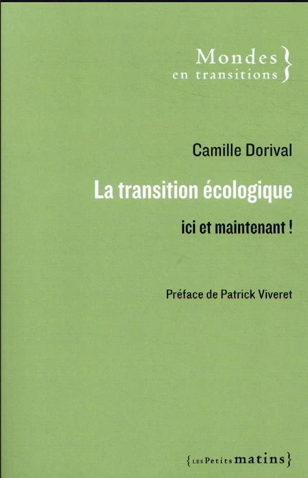 La transition écologique : ici et maintenant !