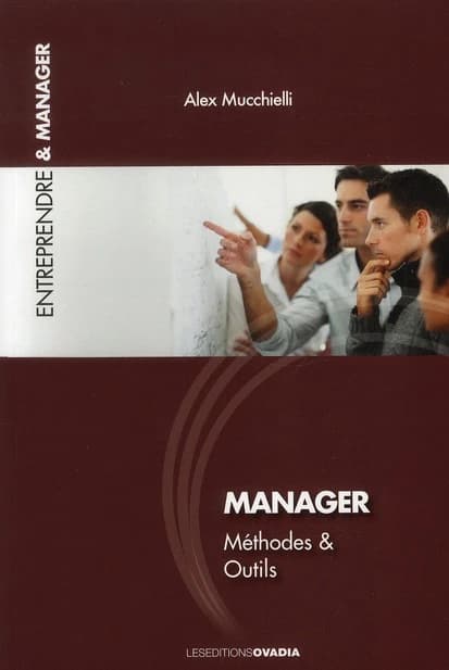 Manager : méthodes & outils : résoudre les conflits dans les équipes