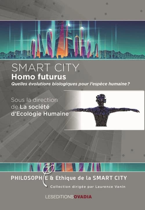 Smart city : homo futurus : quelles évolutions biologiques pour l'espèce humaine ?