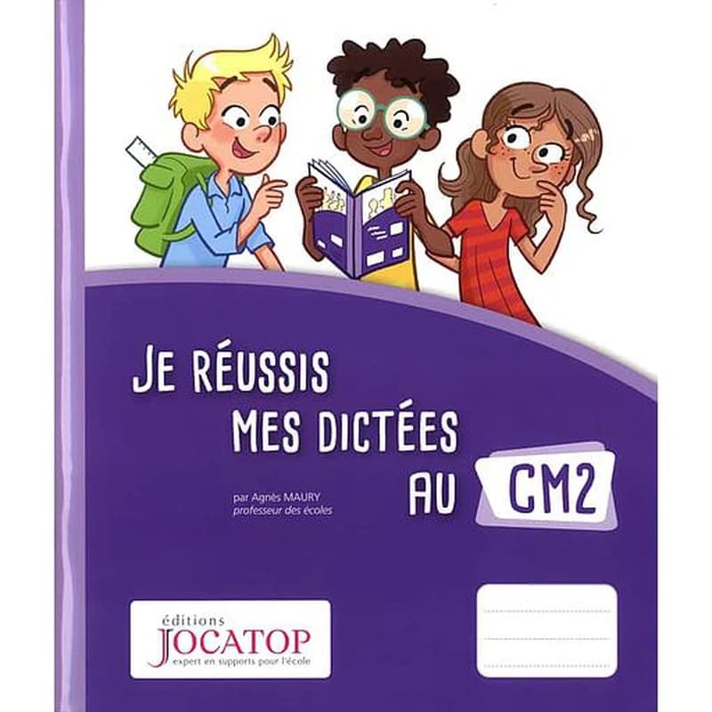 Je réussis mes dictées au CM2 (édition 2017)
