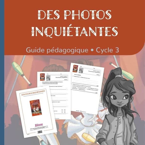 Des photos inquiétantes : Dosier pédagoqique
