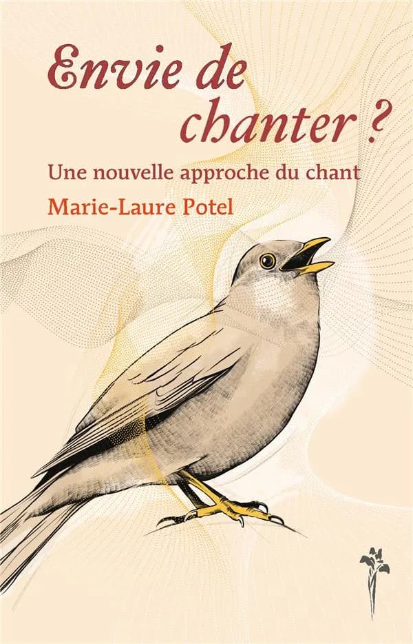 Envie de chanter ? : une nouvelle approche du chant