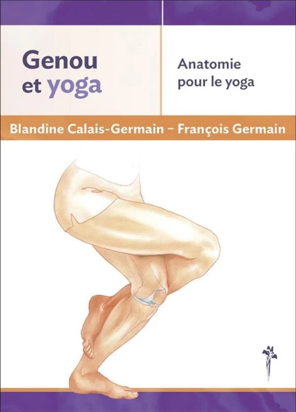 Anatomie pour le yoga : Genou et yoga : tout savoir sur son genou dans la pratique du yoga