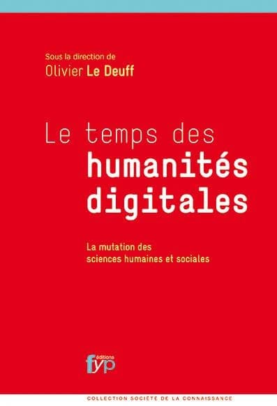 Le Temps des humanités digitales