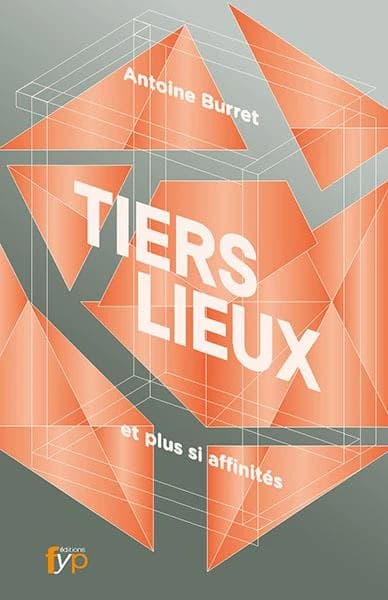 Tiers Lieux : et plus si affinité