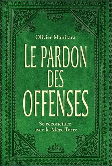 Le pardon des offenses : se réconcilier avec la Mère-terre