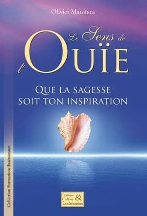 Le sens de l'ouïe : que la sagesse soit ton inspiration