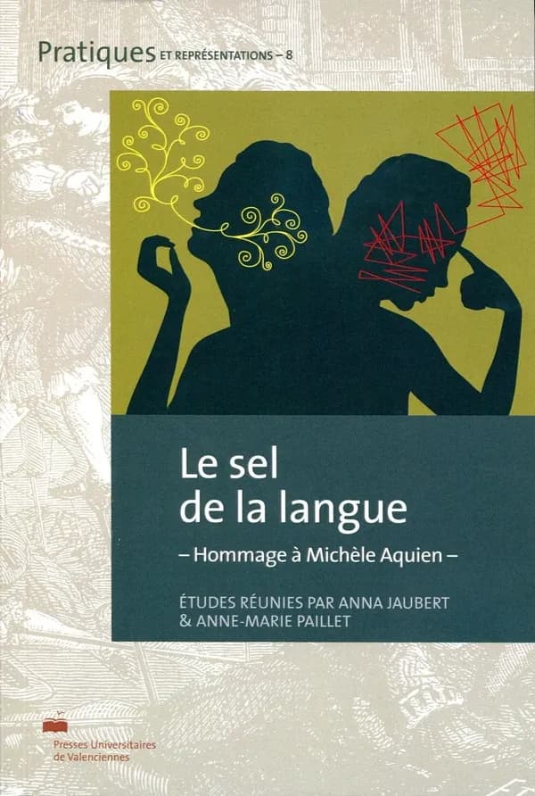 Le sel de la langue : hommage à Michèle Aquien