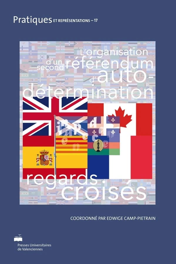 L'organisation d'un second référendum d'autodétermination, regards croisés : Québec, Écosse, Catalogne, Nouvelle-Calédonie