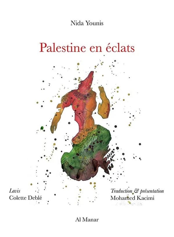 Palestine en éclats : anthologie de poésie palestinienne féminine contemporaine