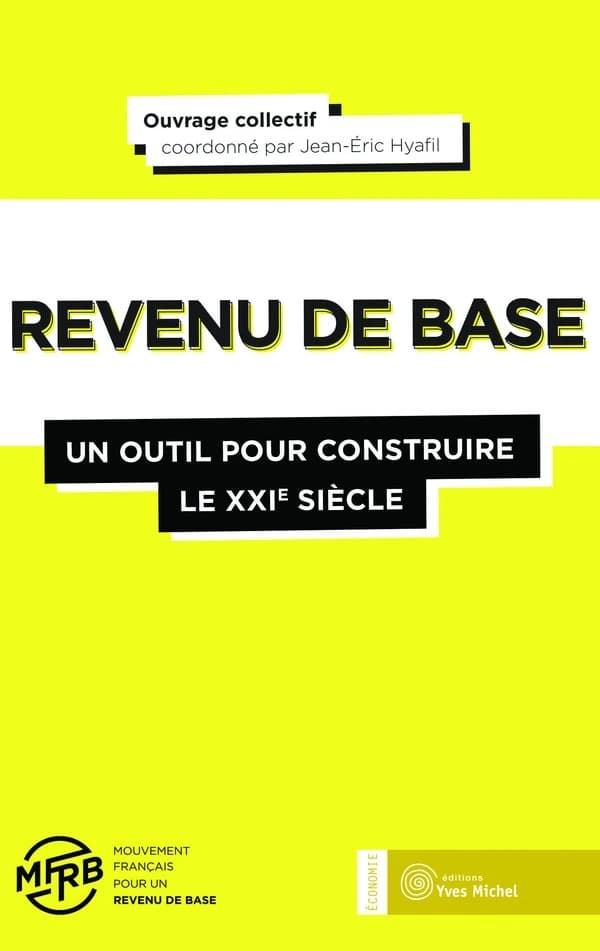 Le revenu de base, un outil pour construire le XXIe siècle