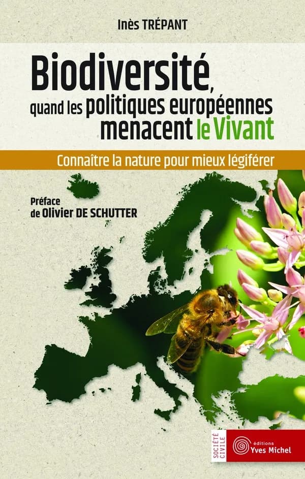 Biodiversité : quand les politiques européennes menacent le vivant : connaître la nature pour mieux légiférer