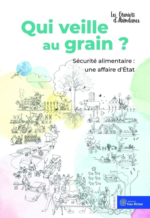 Qui veille au grain ? : sécurité alimentaire, une affaire d'État