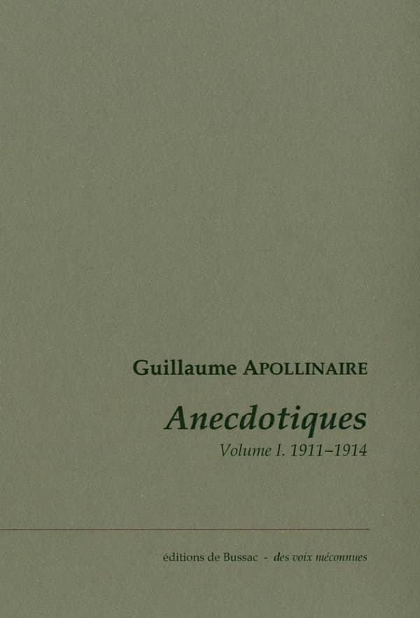 Anecdotiques. Volume 1, Avril 1911-mars 1914