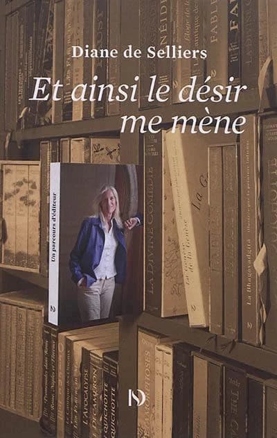 Et ainsi le désir me mène