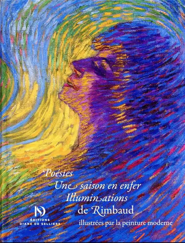 Poésies : une saison en enfer : illuminations de Rimbaud illustrées par la peinture moderne
