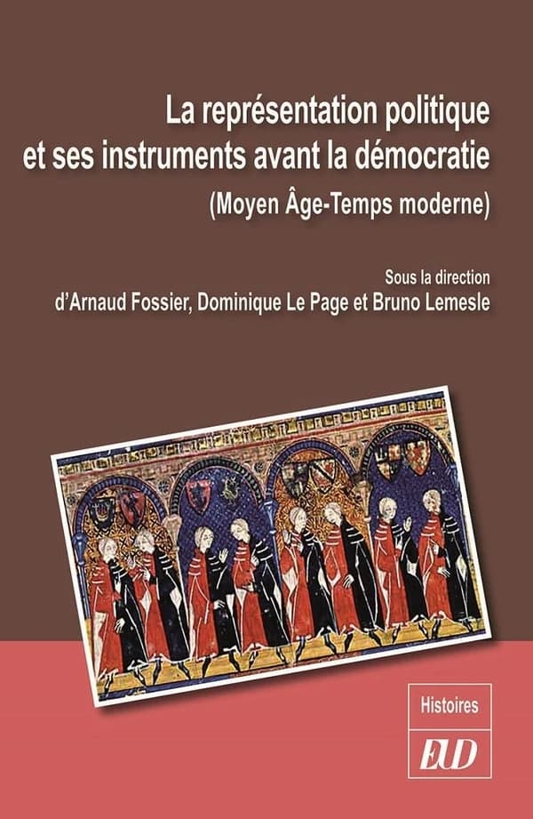La représentation politique et ses instruments avant la démocratie : Moyen âge-Temps modernes