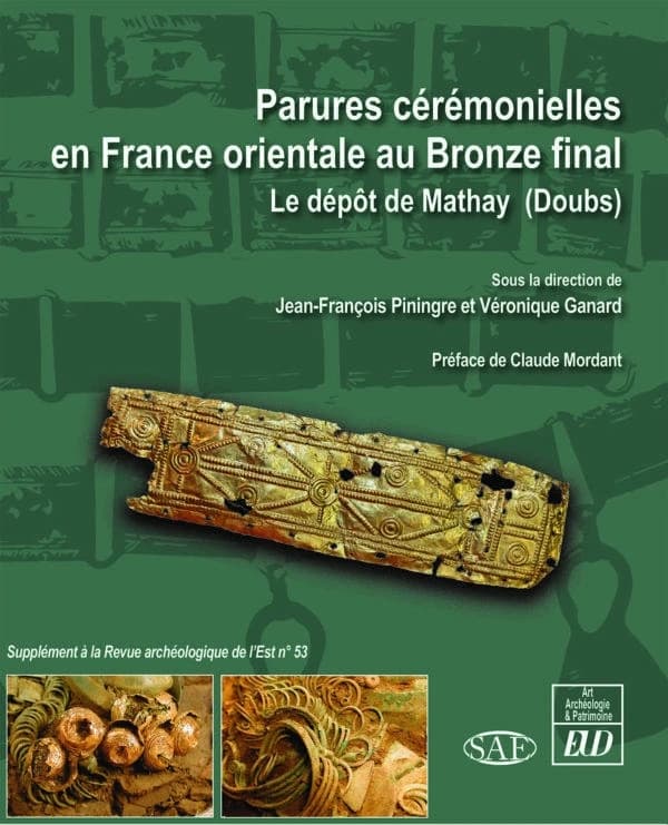 Parures cérémonielles en France orientale au Bronze final : le dépôt de Mathay, Doubs