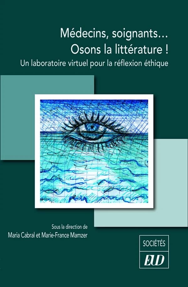 Médecins, soignants, osons la littérature ! : un laboratoire virtuel pour la réflexion éthique