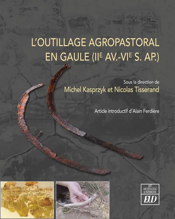 L'outillage agropastoral en Gaule : IIe av.-VIe s. ap.