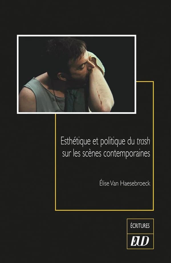 Esthétique et politique du trash sur les scènes contemporaines