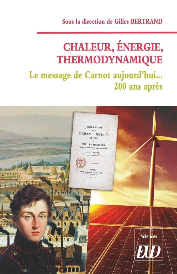 Chaleur, énergie, thermodynamique : le message de Carnot aujourd'hui, 200 ans après