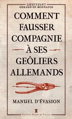 Comment fausser compagnie à ses geôliers allemands