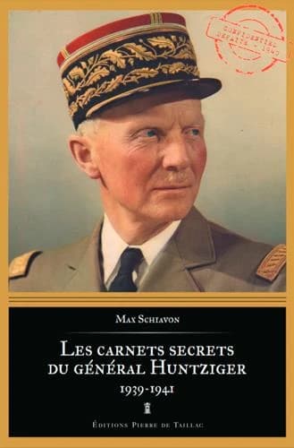 Les carnets secrets du général Huntziger (1939-1941)