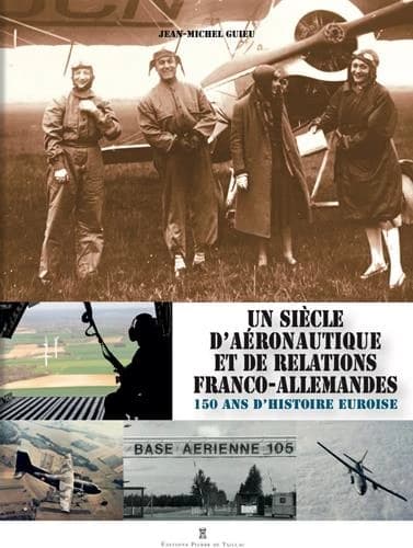 Un siècle d'aéronautique et de relations franco-allemandes : une autre histoire de l'Eure