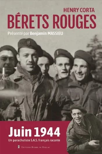 Bérets rouges : juin 1944, un parachutistes SAS français raconte