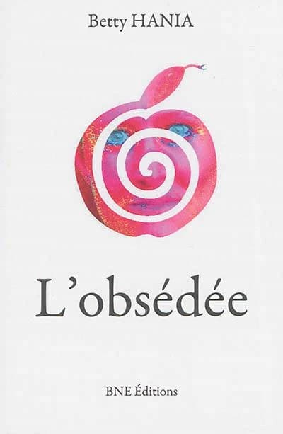 L'obsédée : roman