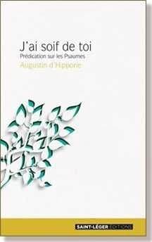 "J'ai soif de toi" : prédication sur les Psaumes : extraits
