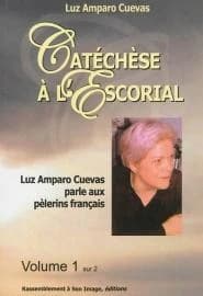 Catéchèse à l'Escorial : Luz Amparo Cuevas parle aux pèlerins français. Volume 1
