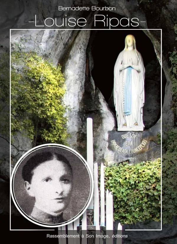 Louise Ripas : une miraculée de Lourdes, 1858-1895