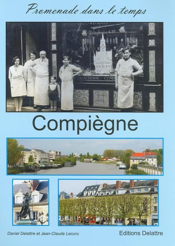 Compiègne. Tome 1