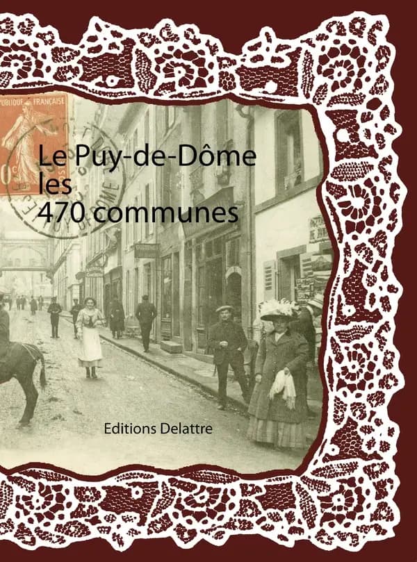Le Puy-de-Dôme ; les 470 communes