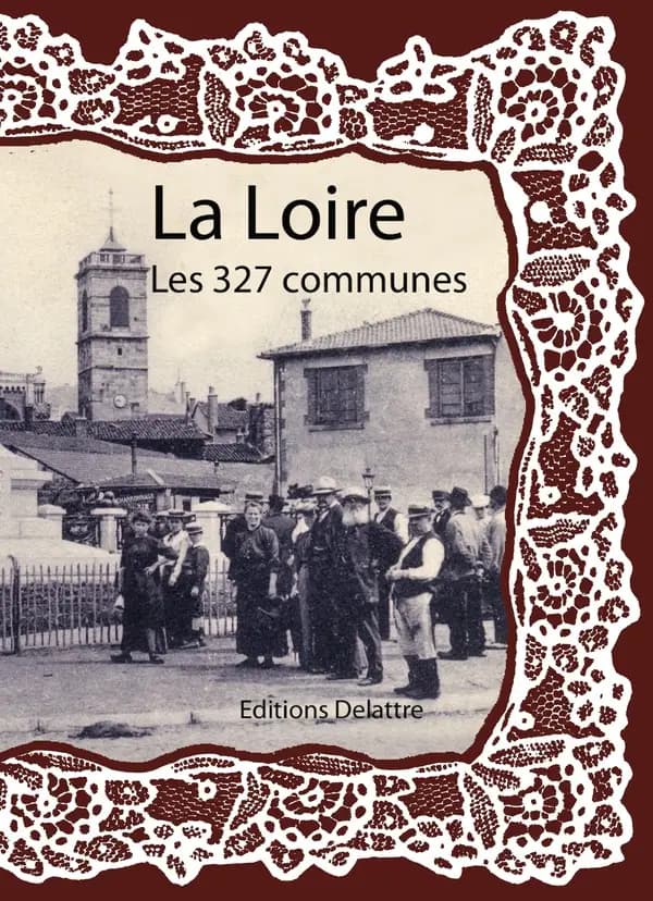 La Loire, les 327 communes