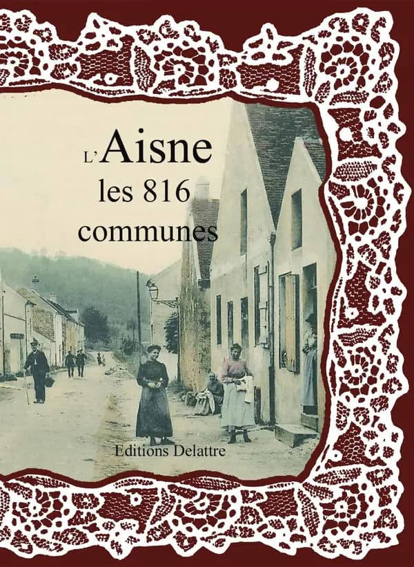 L'Aisne ; les 816 communes