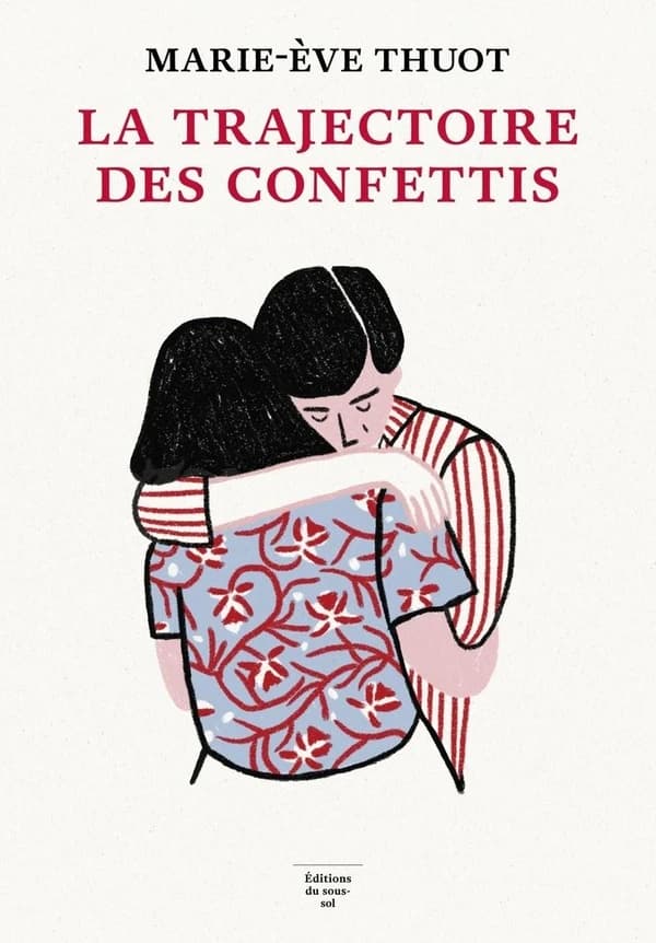 La trajectoire des confettis : roman