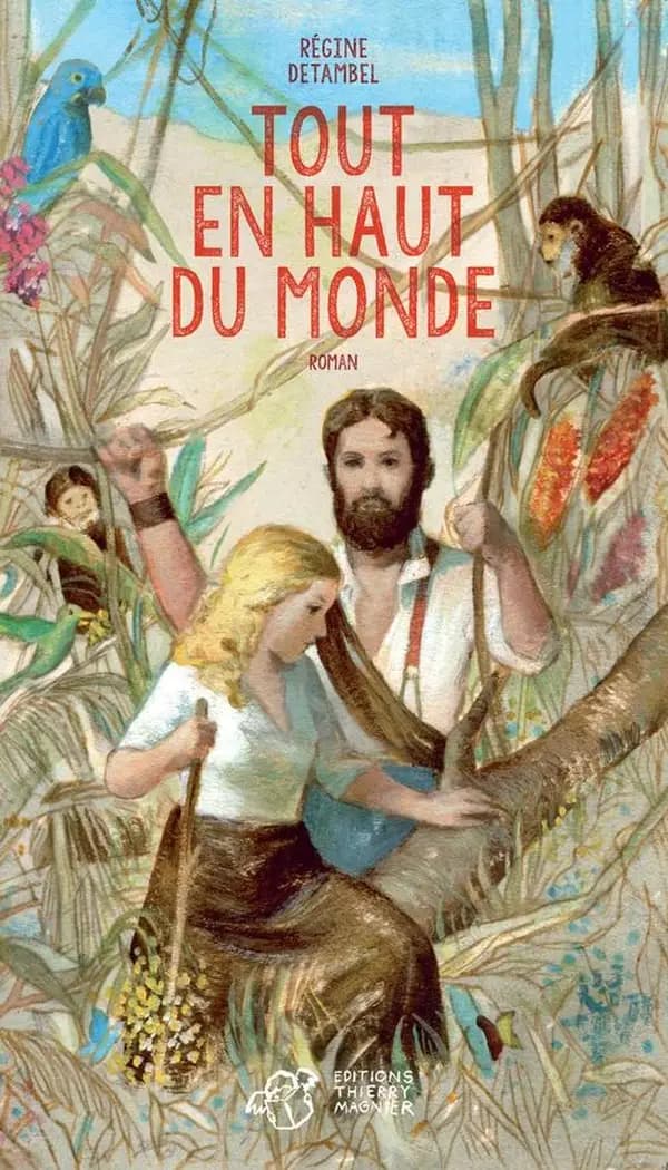 Tout en haut du monde : roman