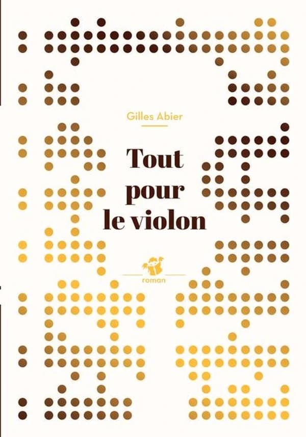 Tout pour le violon : roman
