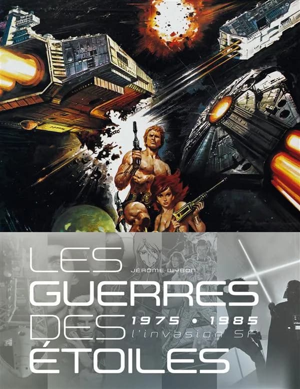 Les guerres des étoiles : 1975-1985, l'invasion SF
