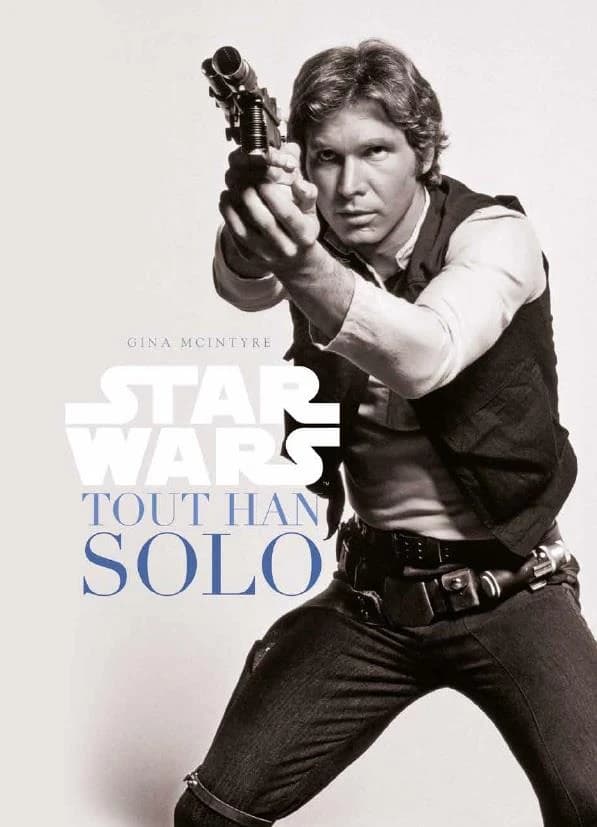 "Star wars" : tout Han Solo