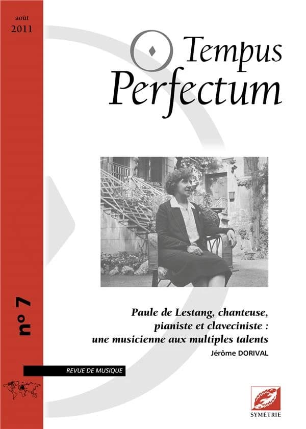 Tempus Perfectum n.7 : Paule de Lestang, chanteuse, pianiste et claveciniste ; une musicienne aux multiples talents